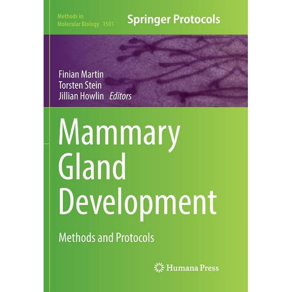 Methods in Molecular Biology Mammary Gland Development: Methods and Protocols, Book 1501, (Paperback)