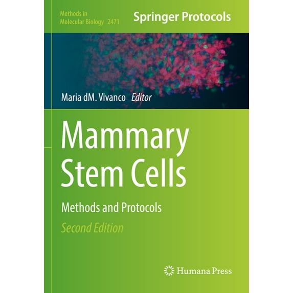 Methods in Molecular Biology Mammary Stem Cells: Methods and Protocols, Book 2471, (Paperback)