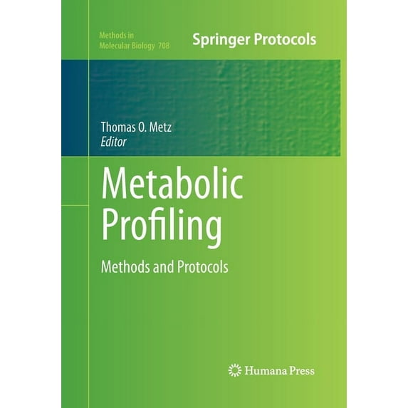Methods in Molecular Biology Metabolic Profiling: Methods and Protocols, Book 708, (Paperback)