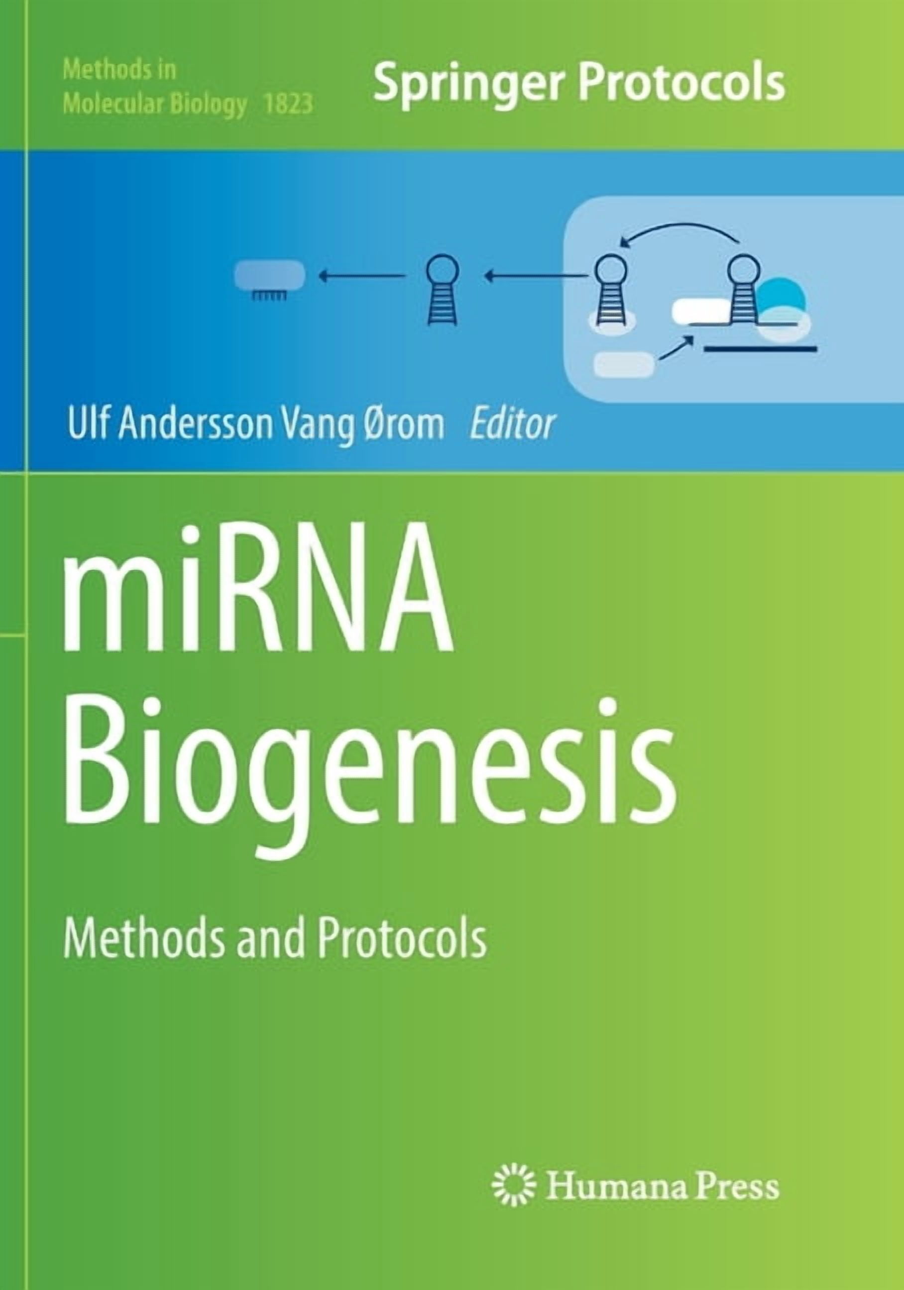Methods in Molecular Biology Mirna Biogenesis: Methods and Protocols ...