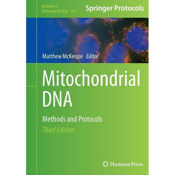 Methods in Molecular Biology Mitochondrial DNA: Methods and Protocols, Book 1351, (Paperback)