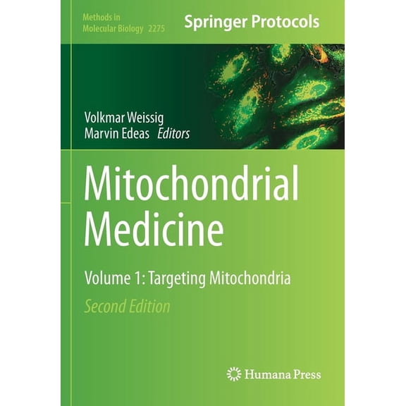 Methods in Molecular Biology Mitochondrial Medicine: Volume 1: Targeting Mitochondria, Book 2275, (Paperback)