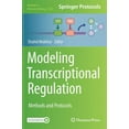 thumbnail image 1 of Methods in Molecular Biology Modeling Transcriptional Regulation: Methods and Protocols, Book 2328, (Hardcover), 1 of 1