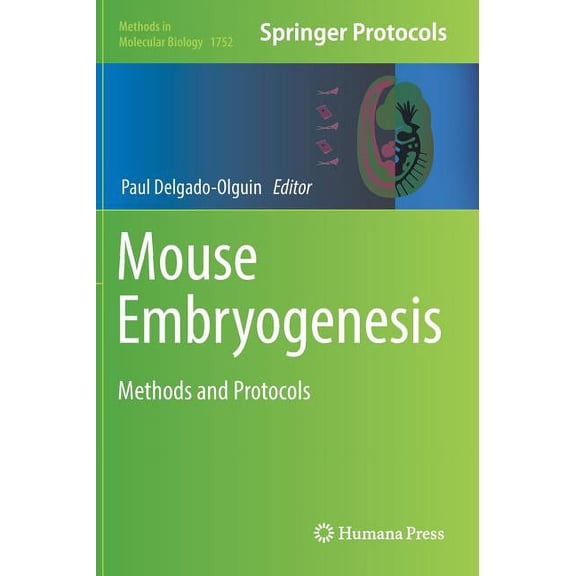 Methods in Molecular Biology Mouse Embryogenesis: Methods and Protocols, Book 1752, (Hardcover)