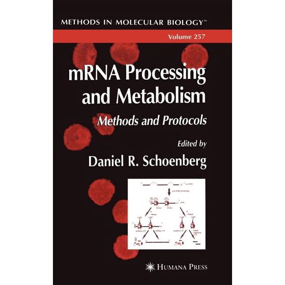 Methods in Molecular Biology Mrna Processing and Metabolism: Methods and Protocols, Book 257, (Hardcover)
