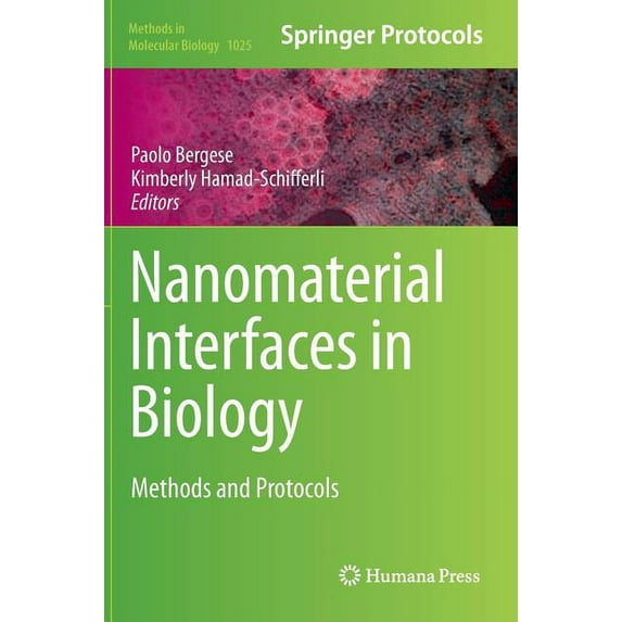 Methods in Molecular Biology Nanomaterial Interfaces in Biology: Methods and Protocols, Book 1025, (Hardcover)