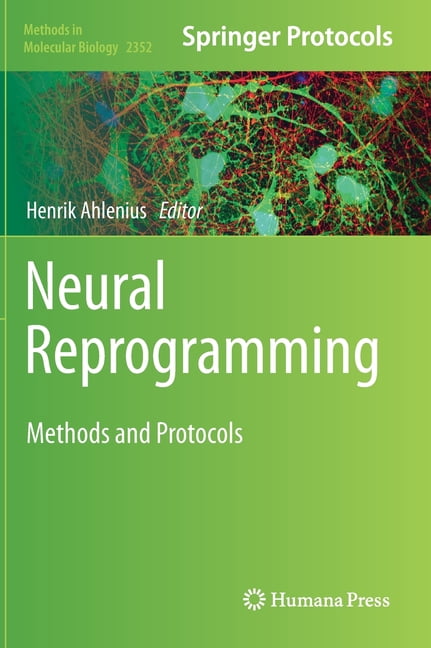Reprogramming Book Methods in Molecular Biology Neural Reprogramming: Methods and ...