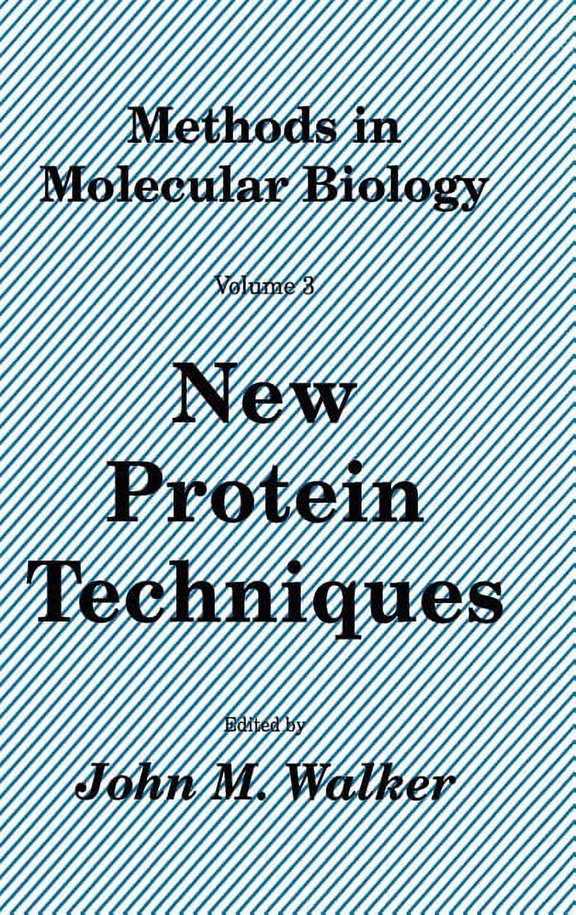 Methods in Molecular Biology New Protein Techniques, Book 3, (Hardcover ...