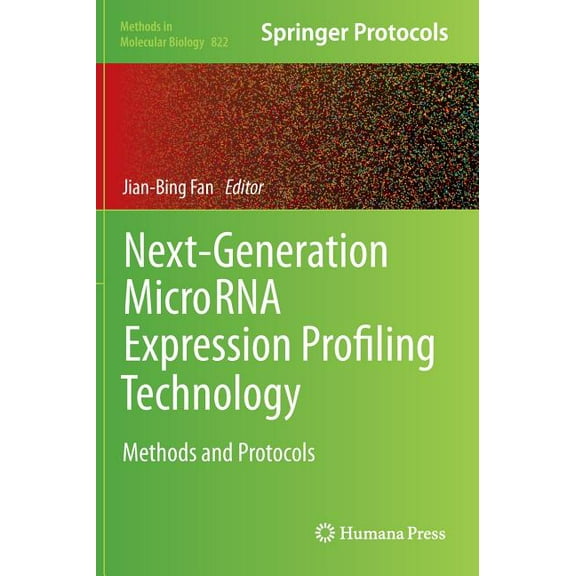 Methods in Molecular Biology Next-Generation Microrna Expression Profiling Technology: Methods and Protocols, Book 822, (Hardcover)