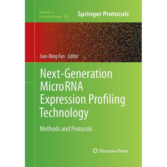 Methods in Molecular Biology Next-Generation Microrna Expression Profiling Technology: Methods and Protocols, Book 822, (Paperback)
