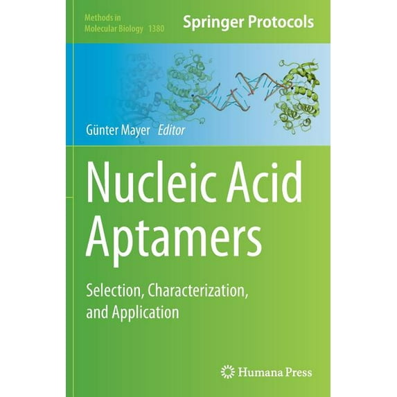 Methods in Molecular Biology Nucleic Acid Aptamers: Selection, Characterization, and Application, Book 1380, (Paperback)