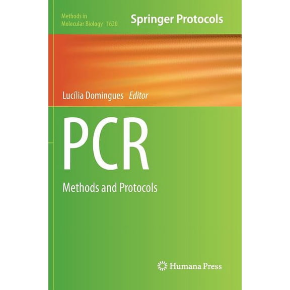 Methods in Molecular Biology PCR: Methods and Protocols, Book 1620, (Paperback)