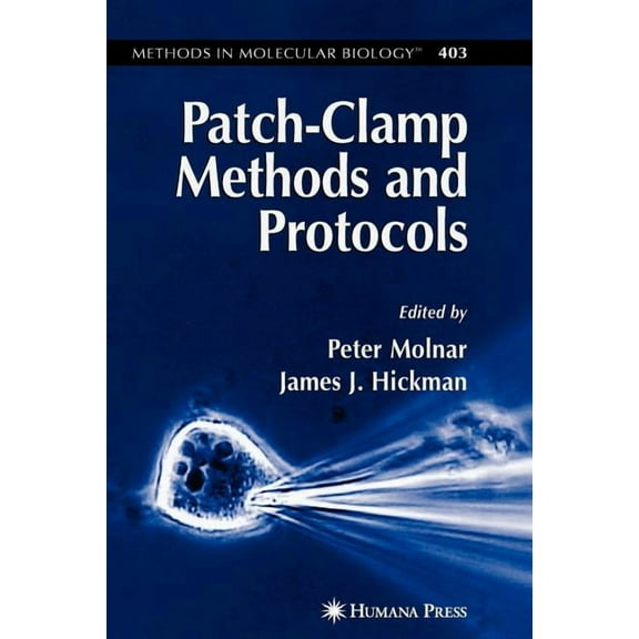 Methods in Molecular Biology Patch-Clamp Methods and Protocols, Book 403, (Paperback)