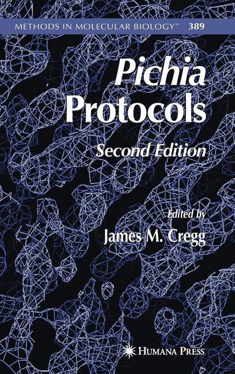 Methods in Molecular Biology Pichia Protocols, Book 389, (Hardcover)