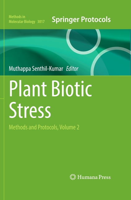 Methods in Molecular Biology Plant Biotic Stress: Methods and Protocols, Volume 2, Book 3017, (Hardcover)