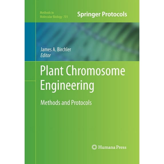 Methods in Molecular Biology Plant Chromosome Engineering, Book 701, (Paperback)
