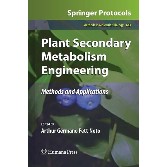 Methods in Molecular Biology Plant Secondary Metabolism Engineering: Methods and Applications, Book 643, (Paperback)