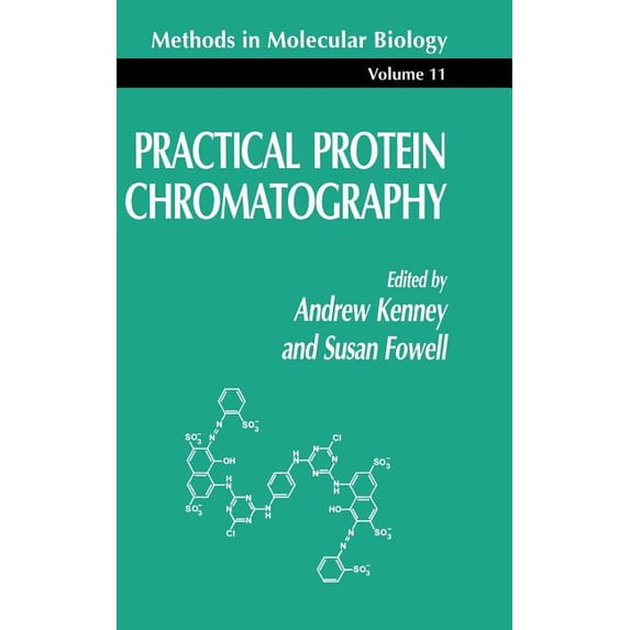 Protein Methods Book Methods in Molecular Biology Practical Protein Chromatography, Book 11 ...