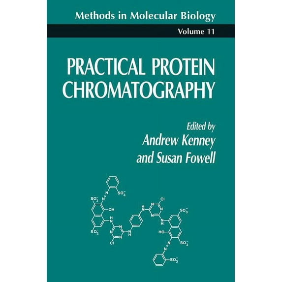 Methods in Molecular Biology Practical Protein Chromatography, Book 11, (Paperback)