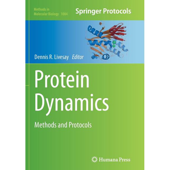 Methods in Molecular Biology Protein Dynamics: Methods and Protocols, Book 1084, (Paperback)