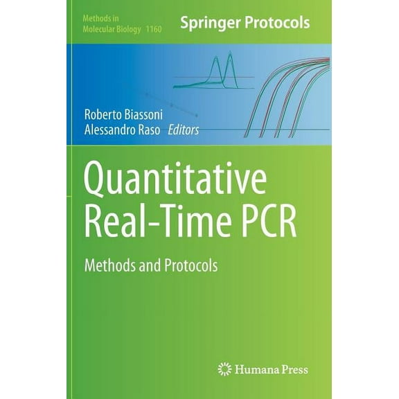Methods in Molecular Biology Quantitative Real-Time PCR: Methods and Protocols, Book 1160, (Hardcover)
