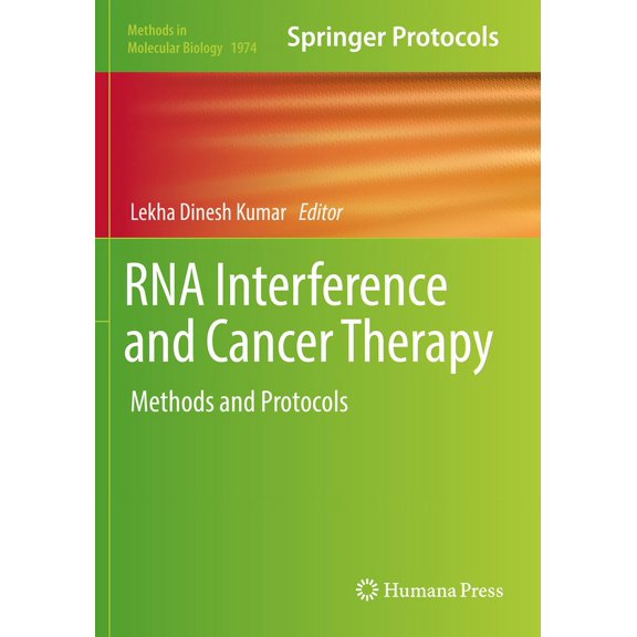 Methods in Molecular Biology RNA Interference and Cancer Therapy: Methods and Protocols, Book 1974, (Paperback)
