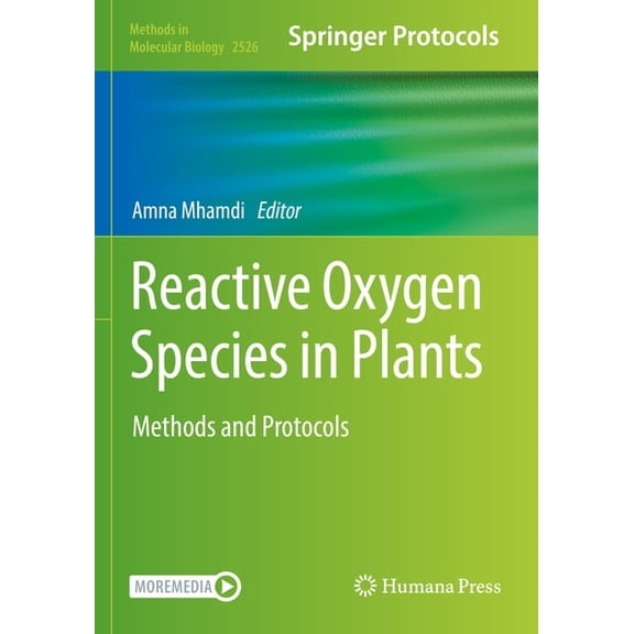 Methods in Molecular Biology Reactive Oxygen Species in Plants: Methods and Protocols, Book 2526, (Paperback)