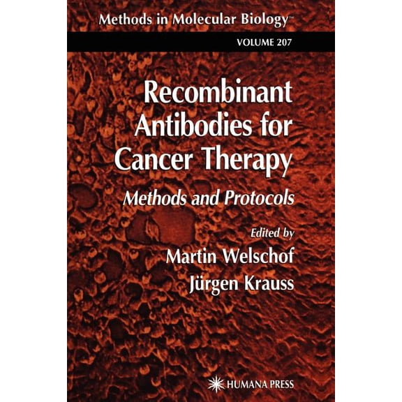 Methods in Molecular Biology Recombinant Antibodies for Cancer Therapy: Methods and Protocols, Book 207, (Paperback)