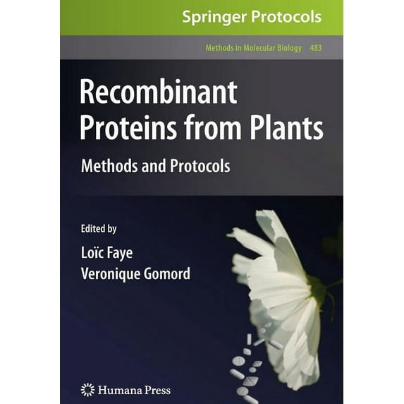 Methods in Molecular Biology Recombinant Proteins from Plants: Methods and Protocols, Book 483, (Hardcover)