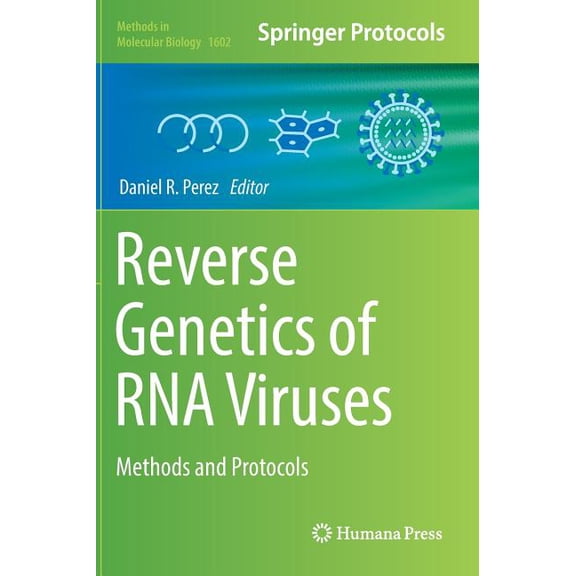 Methods in Molecular Biology Reverse Genetics of RNA Viruses: Methods and Protocols, Book 1602, (Hardcover)