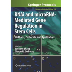 Methods in Molecular Biology Rnai and Microrna-Mediated Gene Regulation in Stem Cells: Methods, Protocols, and Applications, Book 650, (Paperback)