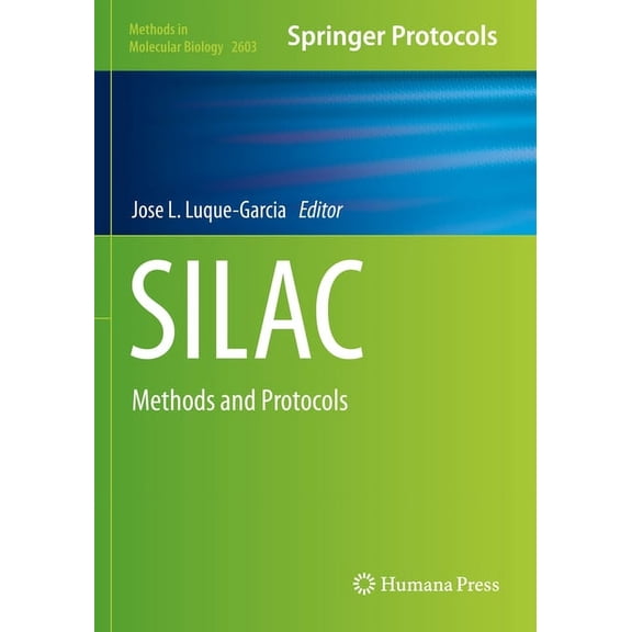 Methods in Molecular Biology Silac: Methods and Protocols, Book 2603, (Paperback)
