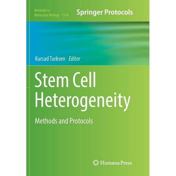 Methods in Molecular Biology Stem Cell Heterogeneity: Methods and Protocols, Book 1516, (Paperback)