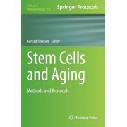 Methods in Molecular Biology Stem Cells and Aging Methods and Protocols, Book 976, Hardcover