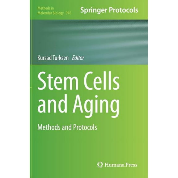 Methods in Molecular Biology Stem Cells and Aging: Methods and Protocols, Book 976, (Hardcover)