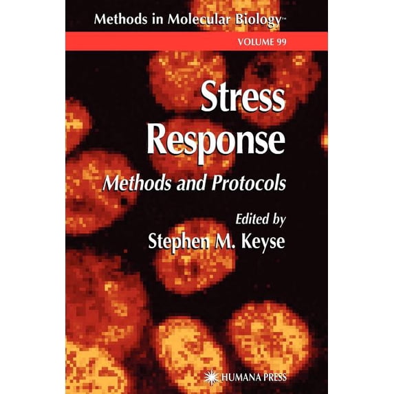 Methods in Molecular Biology Stress Response: Methods and Protocols, Book 99, (Paperback)