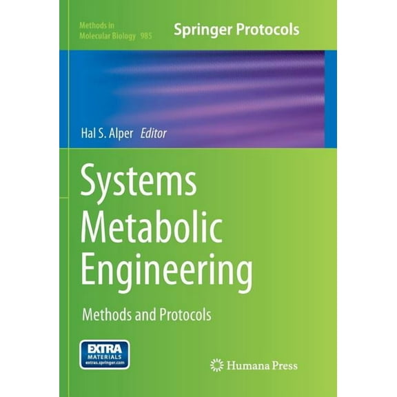 Methods in Molecular Biology Systems Metabolic Engineering: Methods and Protocols, Book 985, (Paperback)