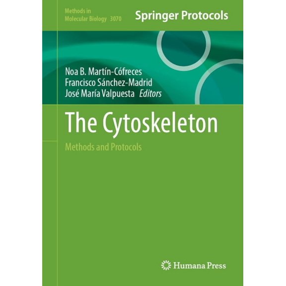 Methods in Molecular Biology The Cytoskeleton: Methods and Protocols, Book 3070, (Hardcover)