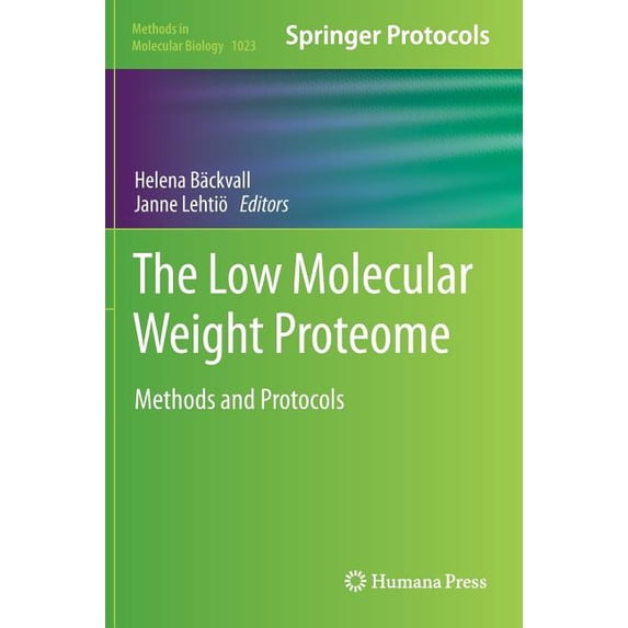 Methods in Molecular Biology The Low Molecular Weight Proteome: Methods and Protocols, Book 1023, (Hardcover)