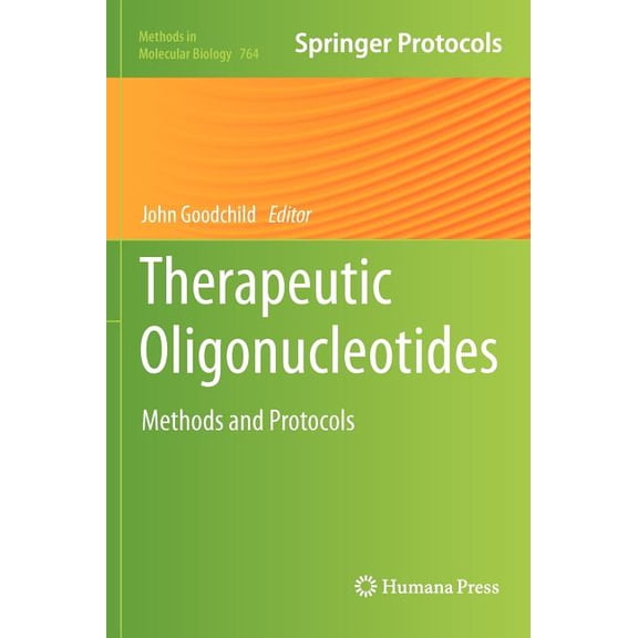 Methods in Molecular Biology Therapeutic Oligonucleotides: Methods and Protocols, Book 764, (Hardcover)