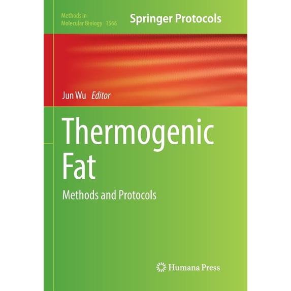 Methods in Molecular Biology Thermogenic Fat: Methods and Protocols, Book 1566, (Paperback)