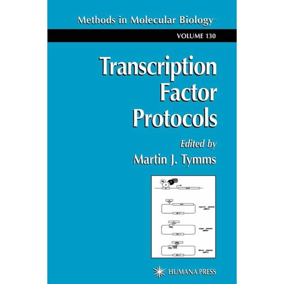 Methods in Molecular Biology Transcription Factor Protocols, Book 130, (Paperback)