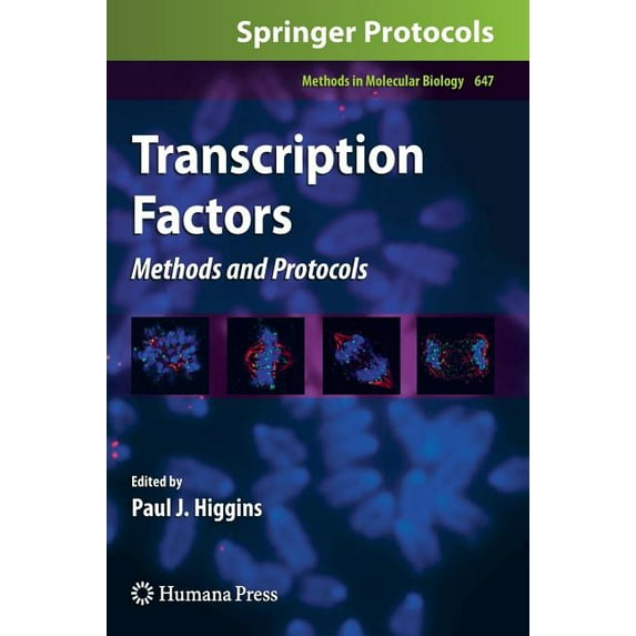 Methods in Molecular Biology Transcription Factors: Methods and Protocols, Book 647, (Hardcover)