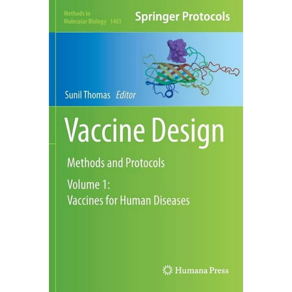 Methods in Molecular Biology Vaccine Design: Methods and Protocols: Volume 1: Vaccines for Human Diseases, Book 1403, (Hardcover)
