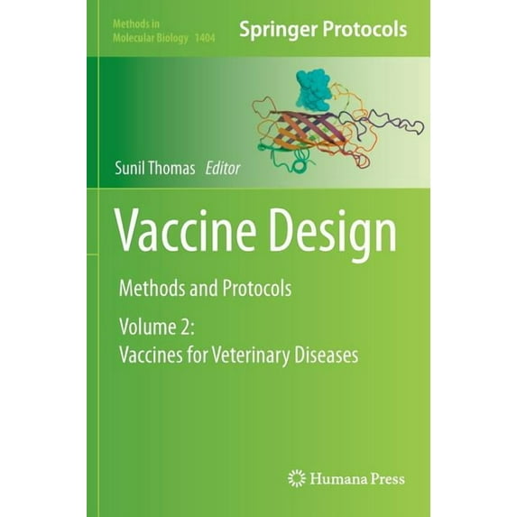 Methods in Molecular Biology Vaccine Design: Methods and Protocols, Volume 2: Vaccines for Veterinary Diseases, Book 1404, (Hardcover)