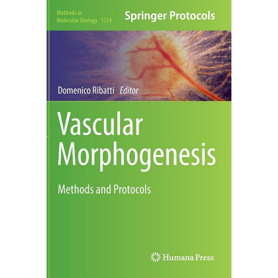 Methods in Molecular Biology Vascular Morphogenesis: Methods and Protocols, Book 1214, (Hardcover)