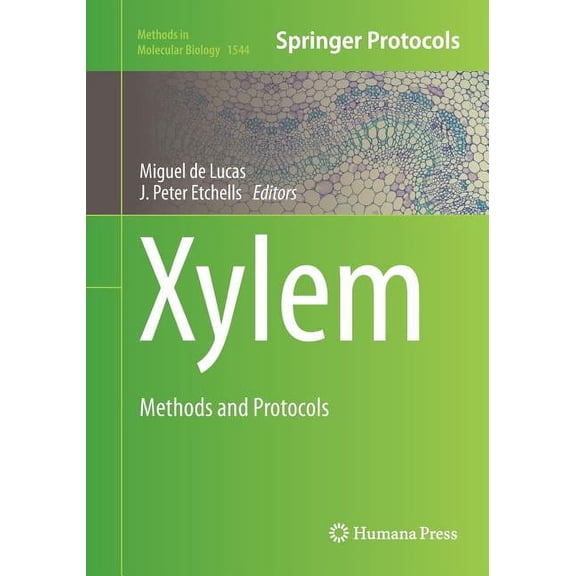 Methods in Molecular Biology Xylem: Methods and Protocols, Book 1544, (Paperback)