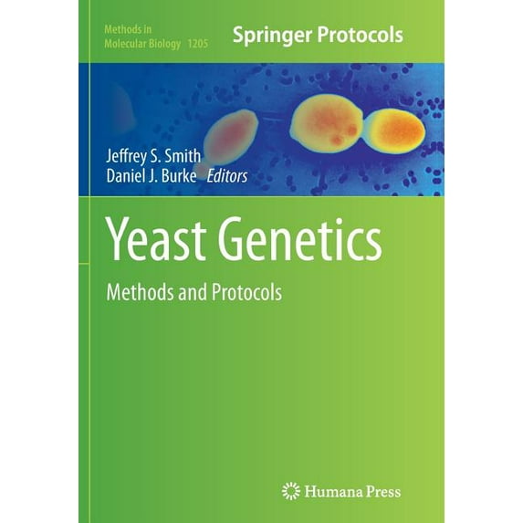Methods in Molecular Biology Yeast Genetics: Methods and Protocols, Book 1205, (Paperback)
