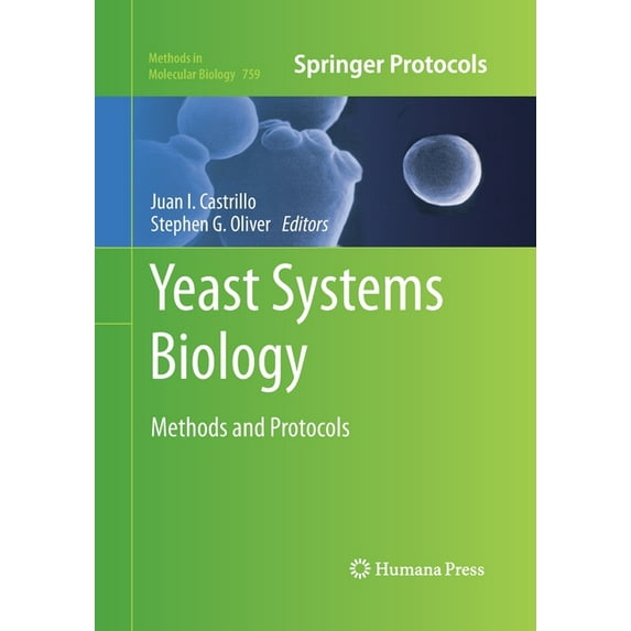 Methods in Molecular Biology Yeast Systems Biology: Methods and Protocols, Book 759, (Paperback)