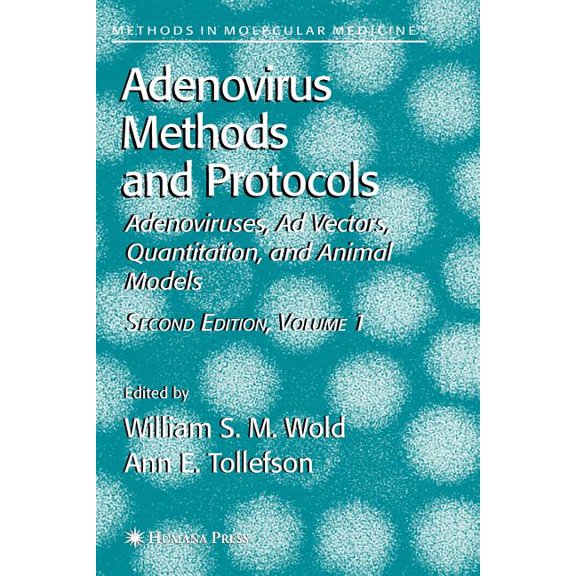 Methods in Molecular Medicine Adenovirus Methods and Protocols: Volume 1: Adenoviruses, AD Vectors, Quantitation, and Animal Models, Book 130, (Paperback)